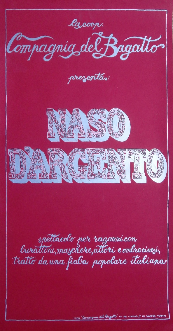 Laura Malaterra, teatro, teatro per ragazzi, Naso d'Argento, Daniela Cerrato, Vincenzo Gioanola, Adriana Rinaldi, Viviana Vitelli, Compagnia del Bagatto, spettacolo per ragazzi con burattini maschere attori e ombre cinesi, tratto da una fiaba popolare italiana